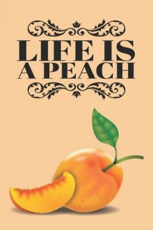 Cover of Life is a Peach