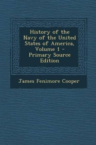 Cover of History of the Navy of the United States of America, Volume 1