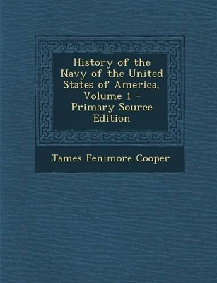 Book cover for History of the Navy of the United States of America, Volume 1