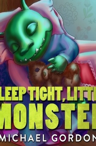 Cover of Sleep Tight, Little Monster