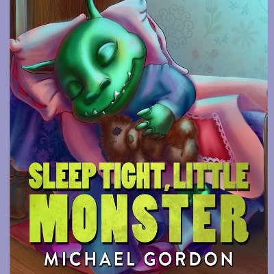 Book cover for Sleep Tight, Little Monster