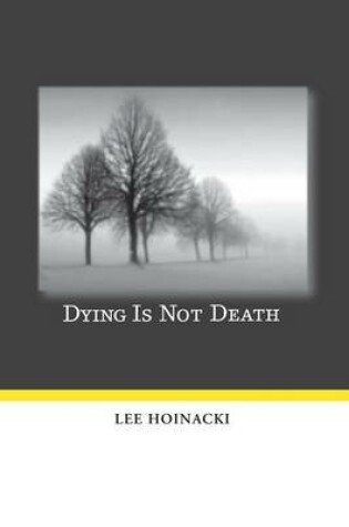 Cover of Dying Is Not Death