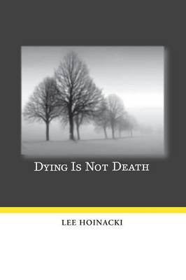 Book cover for Dying Is Not Death