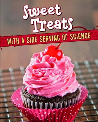 Book cover for Sweet Treats with a Side Serving of Science