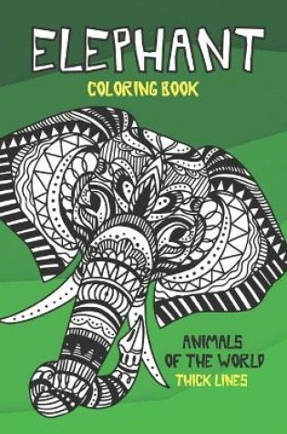 Cover of Animals of The World Coloring Book - Thick Lines - Elephant