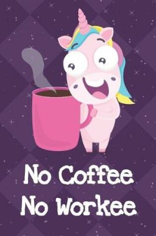 Cover of No Coffee No Workee