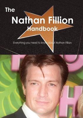 Book cover for The Nathan Fillion Handbook - Everything You Need to Know about Nathan Fillion