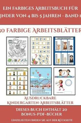 Cover of Ausdruckbare Kindergarten-Arbeitsblatter (Ein farbiges Arbeitsbuch fur Kinder von 4 bis 5 Jahren - Band 10)