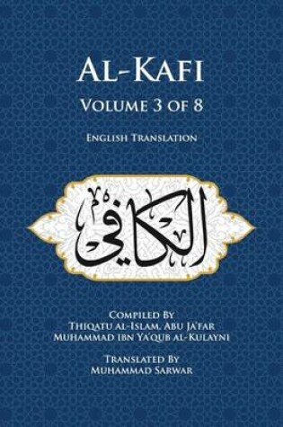 Cover of Al-Kafi, Volume 3 of 8