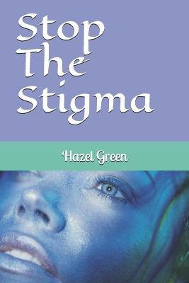 Book cover for Stop The Stigma