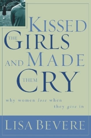 Cover of Kissed the Girls and Made Them Cry