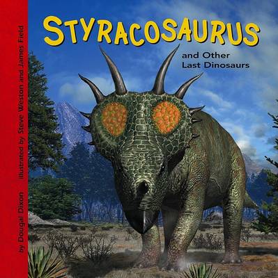 Book cover for Styracosaurus and Other Last Dinosaurs