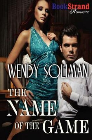 Cover of The Name of the Game (Bookstrand Publishing Romance)