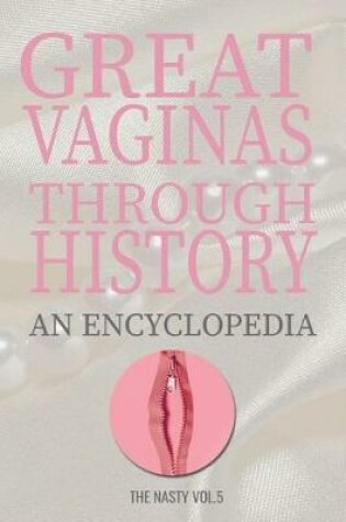 Cover of Great Vaginas Through History - An Encyclopedia