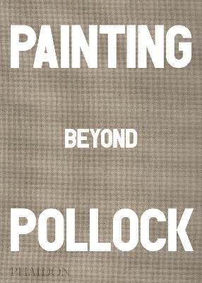 Book cover for Painting Beyond Pollock