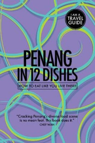 Cover of Penang in 12 Dishes