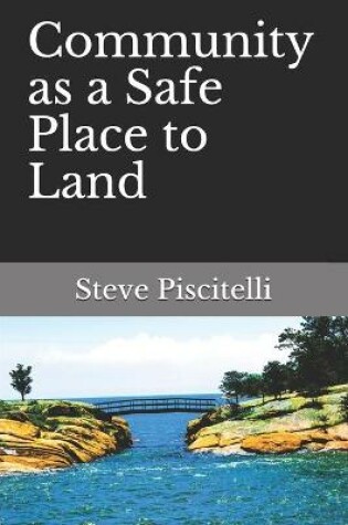 Cover of Community as a Safe Place to Land