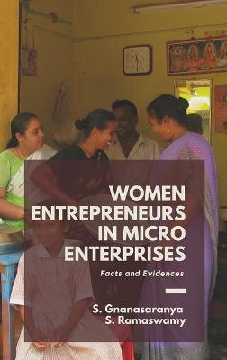 Book cover for WOMEN ENTREPRENEURS IN MICRO ENTERPRISES Facts and Evidences