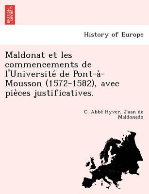 Book cover for Maldonat et les commencements de l'Université de Pont-à-Mousson (1572-1582), avec pièces justificatives.