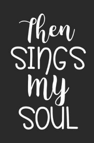 Cover of Then Sings My Soul