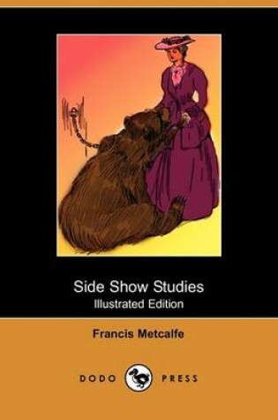 Cover of Side Show Studies(Dodo Press)