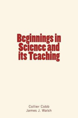 Cover of Beginnings in Science and its Teaching