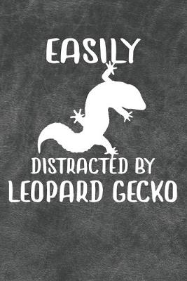 Book cover for Easily Distracted By Leopard Gecko Notebook Journal