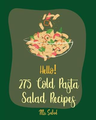 Book cover for Hello! 275 Cold Pasta Salad Recipes