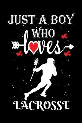 Book cover for Just a Boy Who Loves Lacrosse