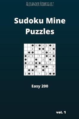 Cover of Sudoku Mine Puzzles - Easy 200 vol. 1