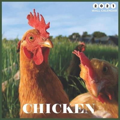 Book cover for Chicken 2021 Wall Calendar