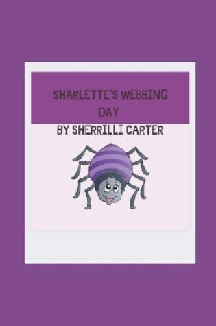 Cover of Sharlette's Webbing Day