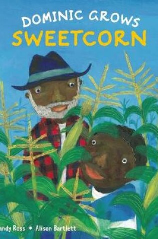 Cover of Dominic Grows Sweetcorn