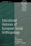 Book cover for Educational Histories of European Social Anthropology