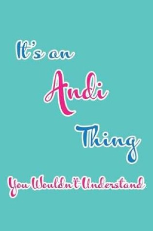 Cover of It's an Andi Thing You Wouldn't Understand