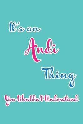 Book cover for It's an Andi Thing You Wouldn't Understand