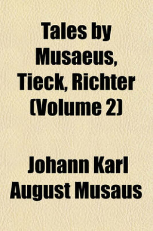 Cover of Tales by Musaeus, Tieck, Richter (Volume 2)