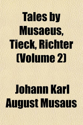 Book cover for Tales by Musaeus, Tieck, Richter (Volume 2)