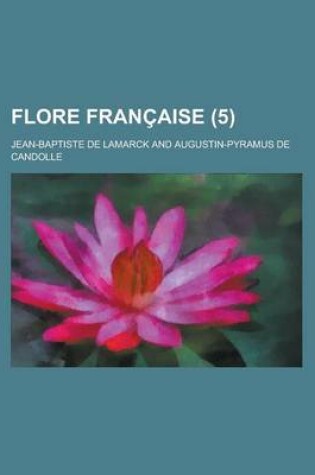 Cover of Flore Francaise (5 )