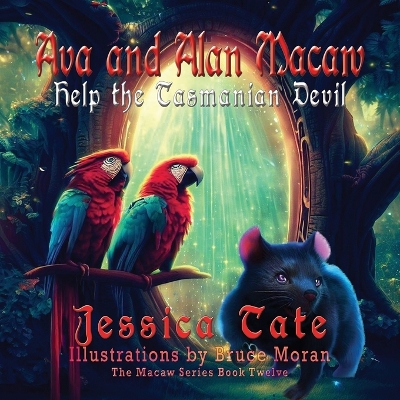 Cover of Ava and Alan Macaw Help the Tasmanian Devil