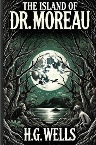 Cover of The Island Of Doctor Moreau(Illustrated)