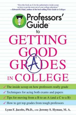 Cover of Professors' Guide (TM) to Getting Good Grades in College