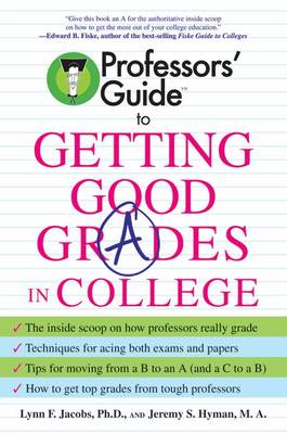 Book cover for Professors' Guide (TM) to Getting Good Grades in College
