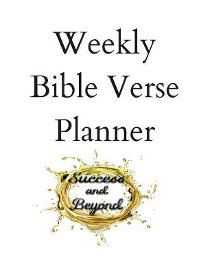 Book cover for Success and Beyond Bible Verse Weekly Planner