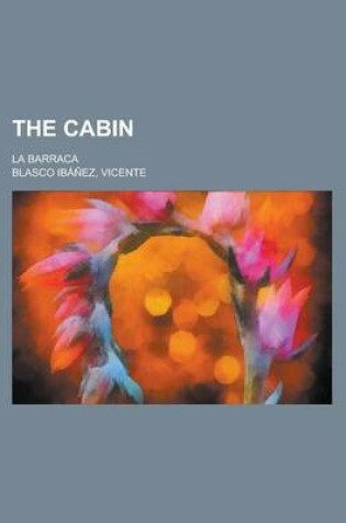 Cover of The Cabin; La Barraca