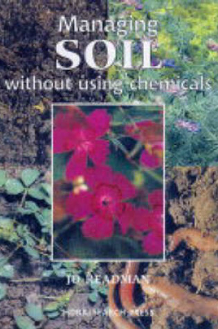 Cover of Managing Soil without Using Chemicals