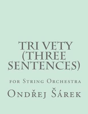 Book cover for Tri Vety (Three sentences) for String Orchestra