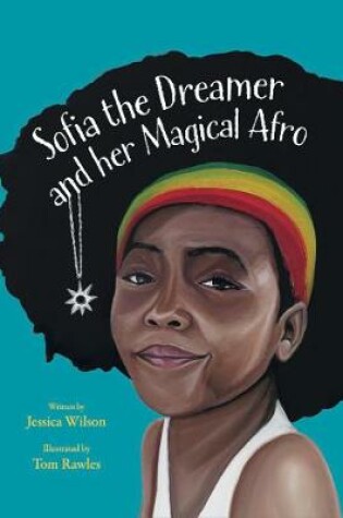 Cover of Sofia the Dreamer and Her Magical Afro