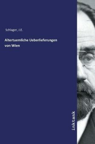 Cover of Altertuemliche Ueberlieferungen von Wien