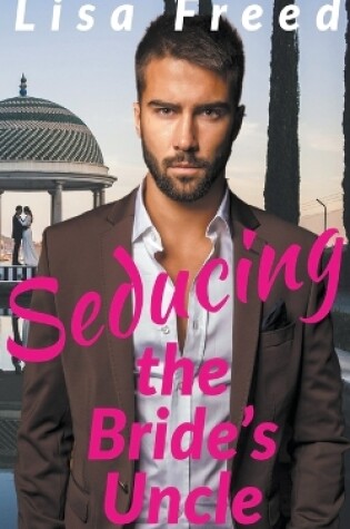 Cover of Seducing the Bride's Uncle